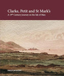 Clarke, Petit and St Mark's: A 19th Century Journey on the Isle of Man (Paperback) by Philip Modiano