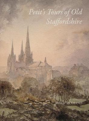 Petit's Tours of Old Staffordshire by Philip Modiano