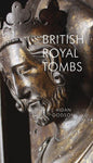 British Royal Tombs (Paperback) by Prof. Aidan Dodson