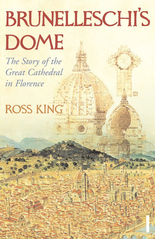 Brunelleschi's Dome by Ross King