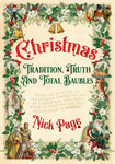 Christmas: Traditions, Truth and Total Baubles (Hardcover) by Nick Page